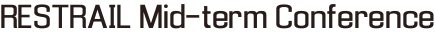 RESTRAIL Mid-term Conference